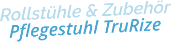 Rollstühle & ZubehörPflegestuhl TruRize