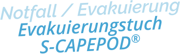 Notfall / EvakuierungEvakuierungstuchS-CAPEPOD®