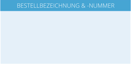 BESTELLBEZEICHNUNG & -NUMMER