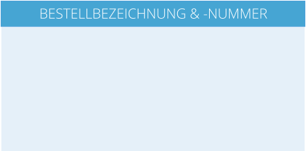 BESTELLBEZEICHNUNG & -NUMMER