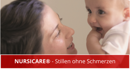 NURSICARE® - Stillen ohne Schmerzen
