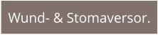 Wund- & Stomaversor.