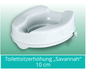 Toilettsitzerhöhung „Savannah“10 cm