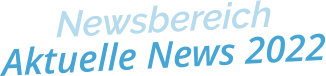 NewsbereichAktuelle News 2022