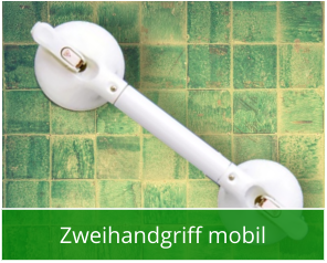 Zweihandgriff mobil