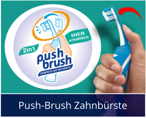 Push-Brush Zahnbürste