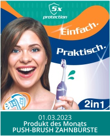 01.03.2023 Produkt des Monats PUSH-BRUSH ZAHNBÜRSTE
