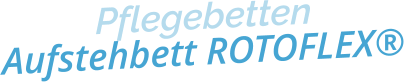 PflegebettenAufstehbett ROTOFLEX®