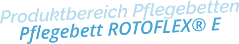 Produktbereich PflegebettenPflegebett ROTOFLEX® E