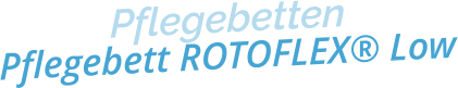 PflegebettenPflegebett ROTOFLEX® Low