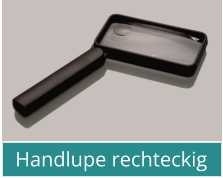 Handlupe rechteckig