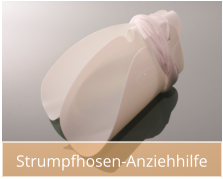 Strumpfhosen-Anziehhilfe