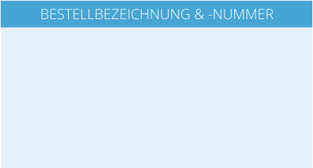 BESTELLBEZEICHNUNG & -NUMMER