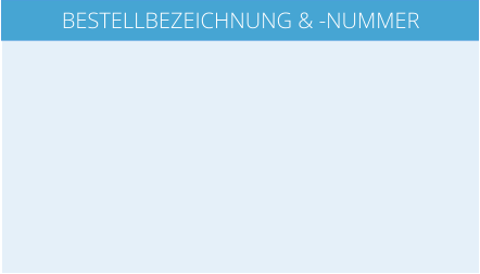 BESTELLBEZEICHNUNG & -NUMMER