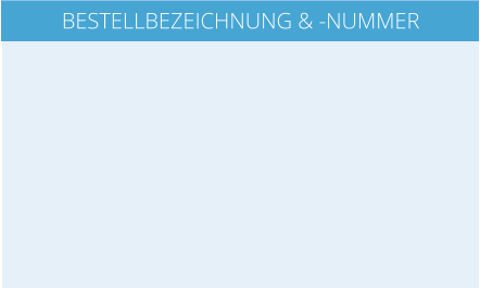 BESTELLBEZEICHNUNG & -NUMMER