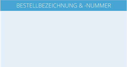 BESTELLBEZEICHNUNG & -NUMMER