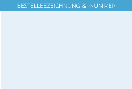 BESTELLBEZEICHNUNG & -NUMMER