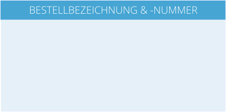 BESTELLBEZEICHNUNG & -NUMMER