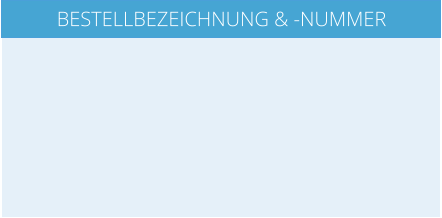 BESTELLBEZEICHNUNG & -NUMMER