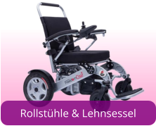 Rollstühle & Lehnsessel