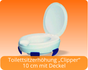 Toilettsitzerhöhung „Clipper“10 cm mit Deckel