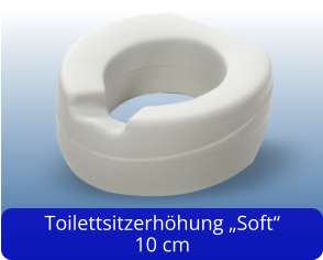 Toilettsitzerhöhung „Soft“10 cm