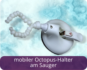mobiler Octopus-Halter am Sauger