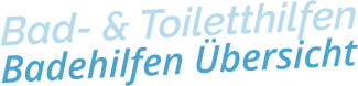 Bad- & ToiletthilfenBadehilfen Übersicht