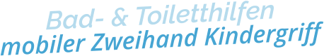 Bad- & Toiletthilfenmobiler Zweihand Kindergriff