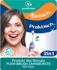 Produkt des Monats PUSH-BRUSH ZAHNBÜRSTEPDF-Flyer 