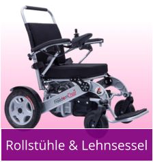 Rollstühle & Lehnsessel