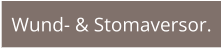 Wund- & Stomaversor.
