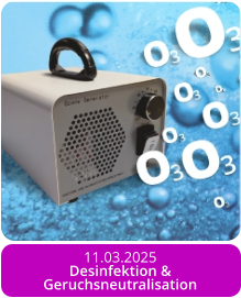 11.03.2025 Desinfektion &  Geruchsneutralisation