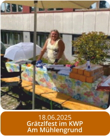 18.06.2025 Grätzlfest im KWP  Am Mühlengrund