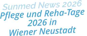 Sunmed News 2026Pflege und Reha-Tage 2026 in Wiener Neustadt