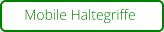 Mobile Haltegriffe